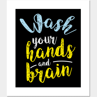 Wash Your Hands and Brain Posters and Art